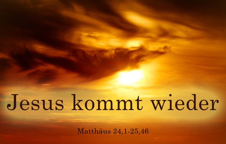 Jesus kommt wieder*