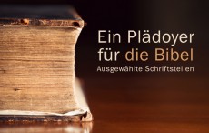 Ein Plädoyer für die Bibel*