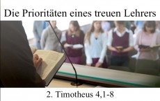 Die Prioritäten eines treuen Lehrers*